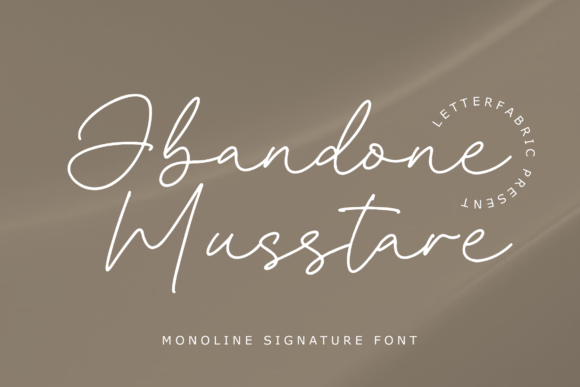 Abandone Musstare: The Monoline Signature Font for Branding